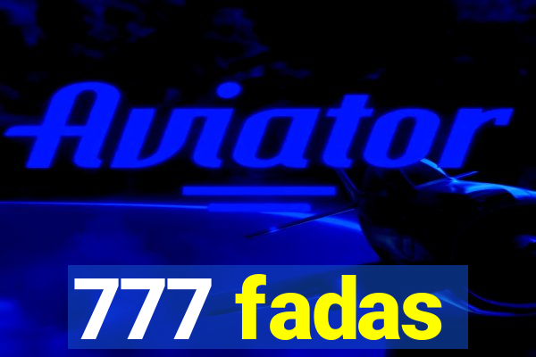 777 fadas